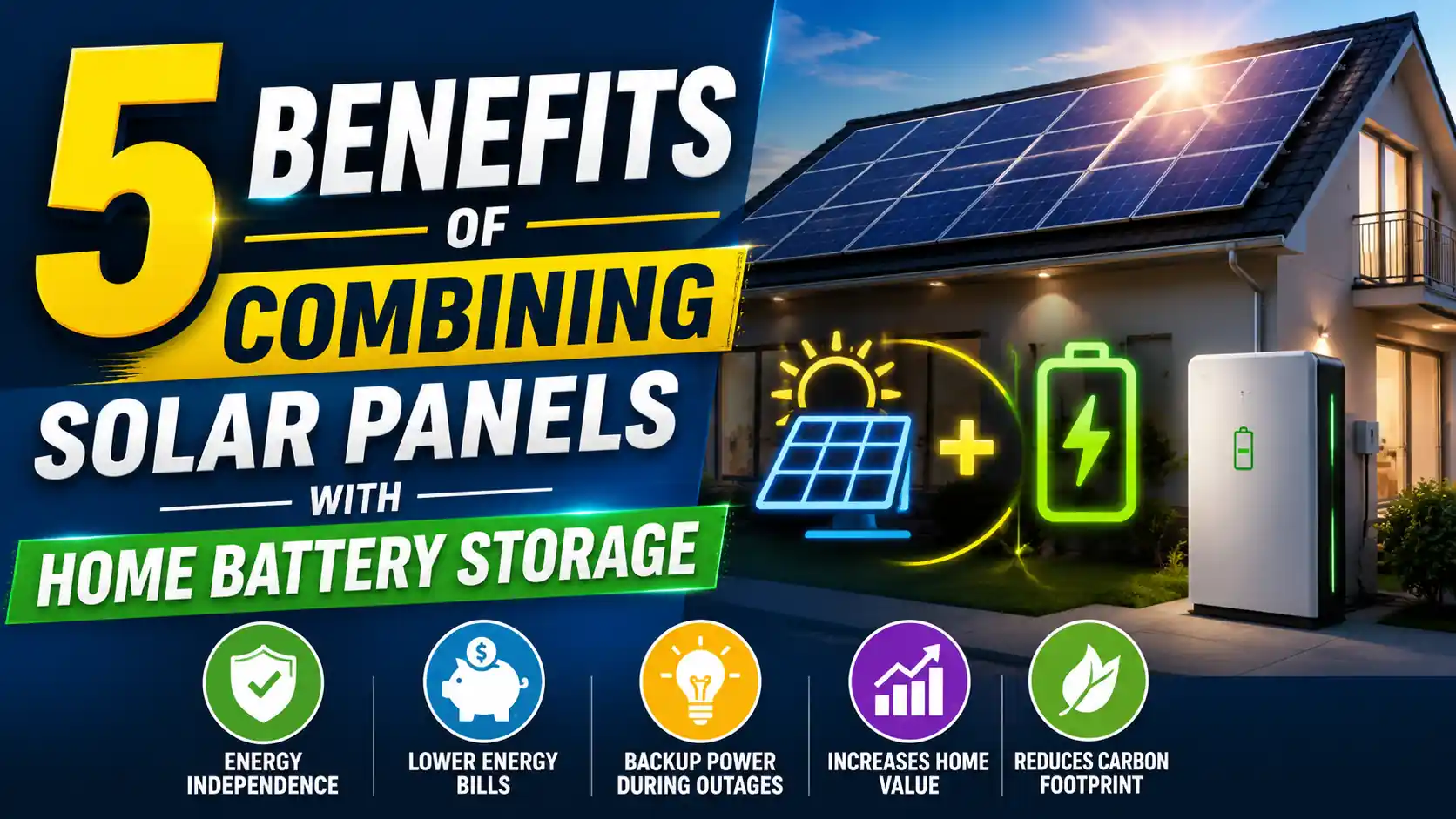 Top 5 Benefits of Combining Solar Panels With Home Battery Storage