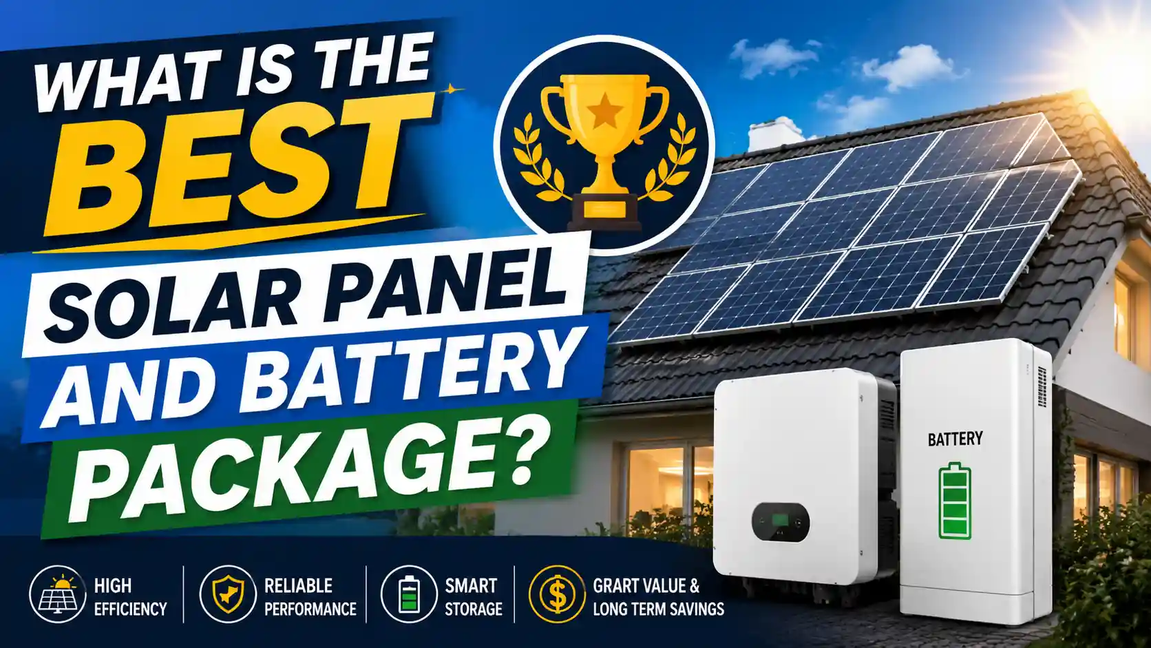 What is The Best Solar Panel and Battery Package